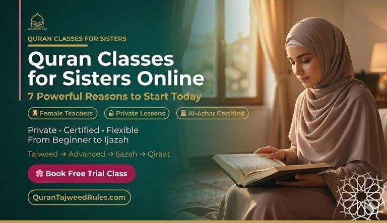 Quran Classes for Sisters Online: 7 Powerful Reasons to Start Your Journey Today