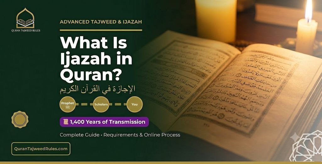 What Is Ijazah in Quran? The Complete 7-Part Guide That Will Powerfully Connect You to the Prophet’s Recitation